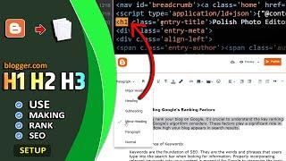 How to use H1, H2, H3 Tags on Blogger Website Post | What is H1 H2 H3 Tags in Blogger