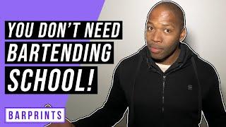 Bartending School | Why You Don’t Need It!