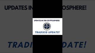 UPDATES IN THE CRYPTOSPHERE! TRADIXIS UPDATE! (Clip from FULL VIDEO) #tradixis