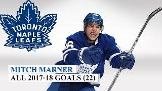 Mitch Marner (#16) All 22 Goals of the 2017-18 NHL Season