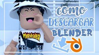 ¡Como Descargar Blender! (2,79) ||Crazy Roblox 