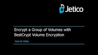 How to Encrypt a Group of Volumes with BestCrypt Volume Encryption