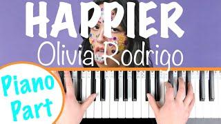 How to play HAPPIER - Olivia Rodrigo Easy Piano Tutorial | Piano Part / Chords