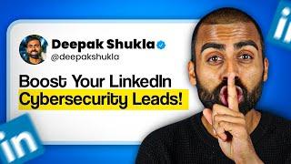 How To Optimise Your LinkedIn Profile For High-Value Cybersecurity Leads