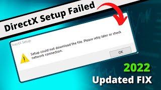 [2024 FIX] - DirectX Setup Could Not Download The File Please Retry Later