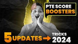 PTE Score Boosters - 5 Updates Tricks 2024 | Skills PTE