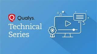 Qualys Technical Series - Scanning Best Practices