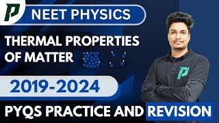 Thermal Properties of Matter | NEET PYQ (2019-2024) | RK Sir | P Academy