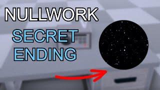 How to get the Secret Ending! (Roblox Nullwork)