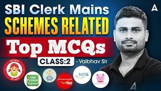 SBI Clerk Mains 2025 | Schemes Related Top MCQs | Class 2 | By Vaibhav Shrivastava