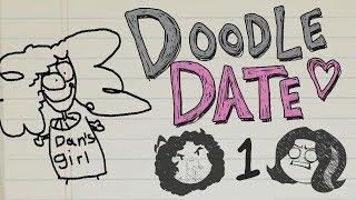 Doodle Date: Dan's Dream Girl - PART 1 - Game Grumps