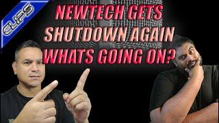 NEWTECH GETS SHUTDOWN AGAIN