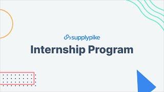 What are internships like at SupplyPike?