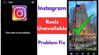 Instagram Reels Unavailable Problem |  Instagram Reels Not Working  | Instagram Reels Unavailable