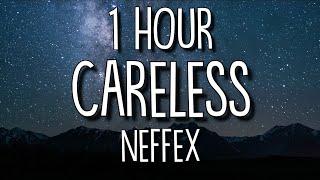 NEFFEX - Careless (Lyrics) 1 Hour