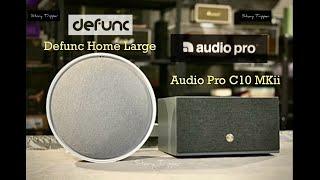 Defunc Home Large vs Audio Pro C10 MKii