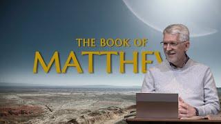 Matthew Chapter 6 • The Sermon on the Mount (Part 2)