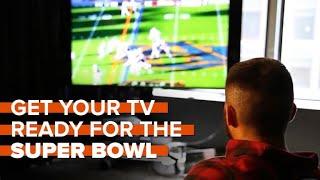 How to get your TV ready to watch the Super Bowl