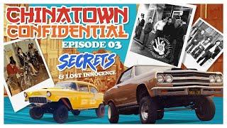 The Motor Underground: Chinatown Confidential | Episode 3 | Secrets & Lost Innocence