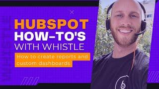 Creating reports and custom dashboards on Hubspot