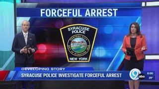 Syracuse Police investigate forceful arrest