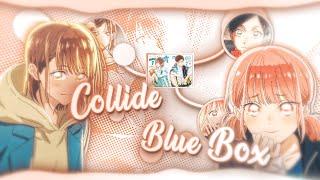 Blue Box  - Collide [Edit/AMV] | Quick!