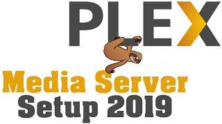 Starting a Plex Media Server 2019 - Building and Sizing a Budget Plex Server