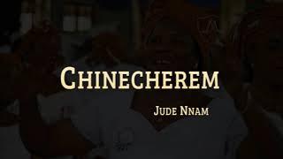 Chinecherem | Jude Nnam