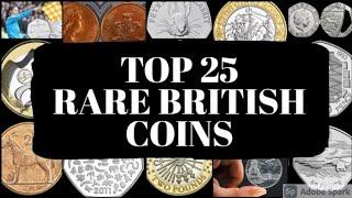 Top 25 British Coins Worth More Than Thousands of Pounds | TOP Rare Coins