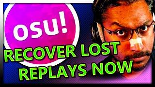 RECOVER Your Lost osu! Replays INSTANTLY - Learn How NOW