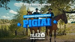 Pigiai | Pilna dainos versija | TELE2 5G NAMŲ INTERNETAS