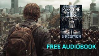 Everyone Dies Audiobook - A Zombie Apocalypse Story