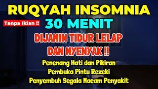 CUKUP 3 MENIT! Bisa Tertidur Lelap Ruqyah Insomnia Susah Tidur Malam Al Quran Merdu Pengantar Tidur