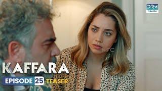 Kaffara | Redemption | Teaser Episode 25 | Thursday - Sunday | 8PM | UB2O