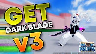 How To Get the Dark Blade V3 in Blox Fruits (EASY Guide!)