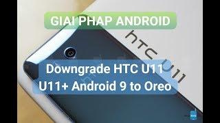 how to Downgrade HTC U11 Android 9 Pie to Oreo 8.0.0