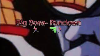 Big Sosa - Rundown (official)