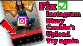 Fix-Couldn't Upload Try Again Instagram Story