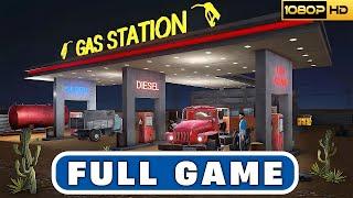 GAS STATION SIMULATOR - Full Game [1080P 60FPS] (No Commentary)