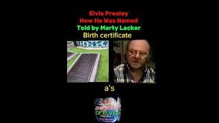 Elvis Presley - How He Was Named , Told by Marty Lacker , Memphis Mafia Member