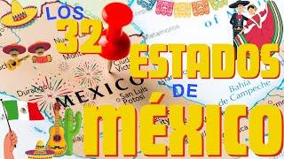 CONOCE LOS 32 ESTADOS DE MEXICO | Y SUS CAPITALES