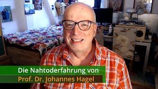 The Near Death Experience of Prof. Dr. Johannes Hagel