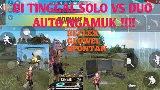 DI TINGGAL SOLO VS DUO || AUTO NGAMUK || FREE FIRE BATLLEGROUND