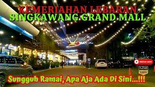 Traveling Ramadhan Vlog, Suasana Singkawang Grand Mall Menjelang Lebaran 1444 H - 2023