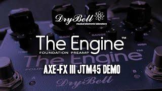 DryBell: The Engine™ Foundation Preamp w/Axe FX III JTM45