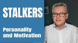 Stalkers - Motives and Personality