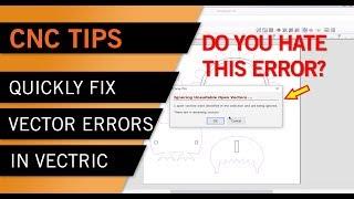 How To Quickly Fix Vector Errors In V Carve, Cut 2D and Aspire