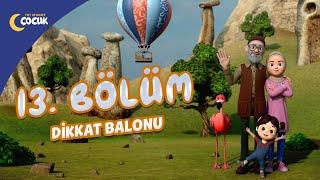 Dikkat Balonu - 13.Bölüm