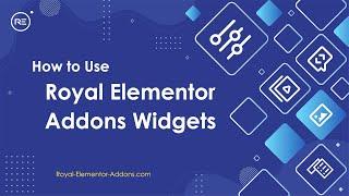 How To Use Royal Elementor Addons Widgets (Beginners Tutorial)