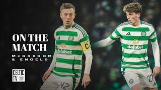 On The Match with Callum McGregor & Arne Engels | Celtic 2-0 Dundee United